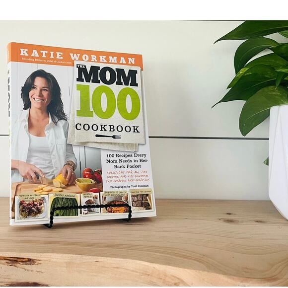 The Mom 100 Cookbook by Katie Workman Recipes Kitchen - Picture 1 of 4